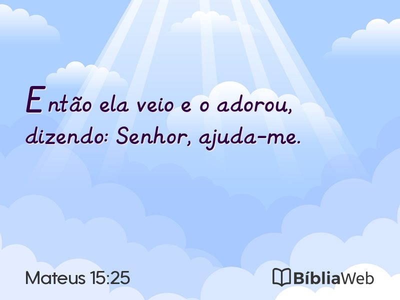 Mateus 15:25 em imagem para compartilhar