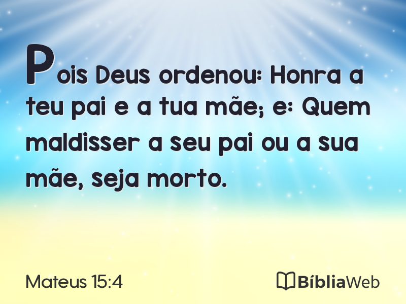 Mateus 15:4 em imagem para compartilhar