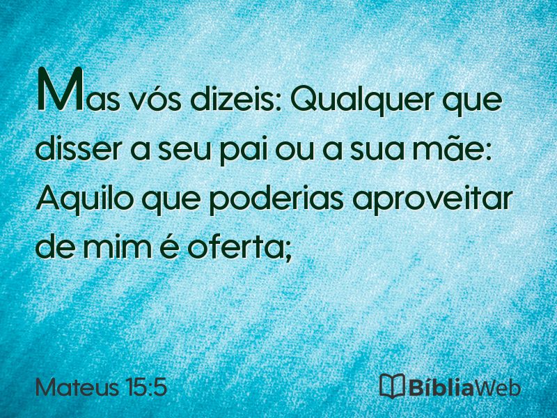 Mateus 15:5 em imagem para compartilhar