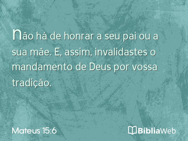 Mateus 15:6 em imagem para compartilhar