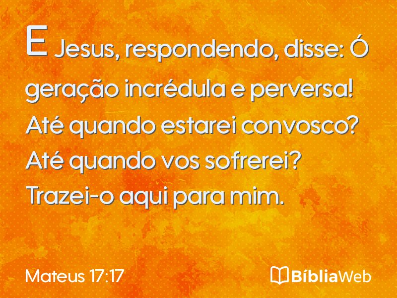 Mateus 17:17 em imagem para compartilhar