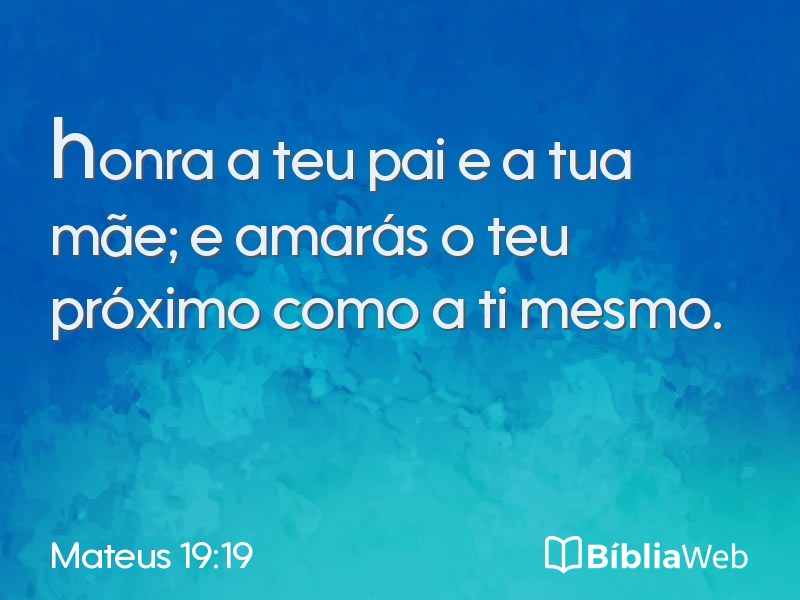 Mateus 19:19 em imagem para compartilhar