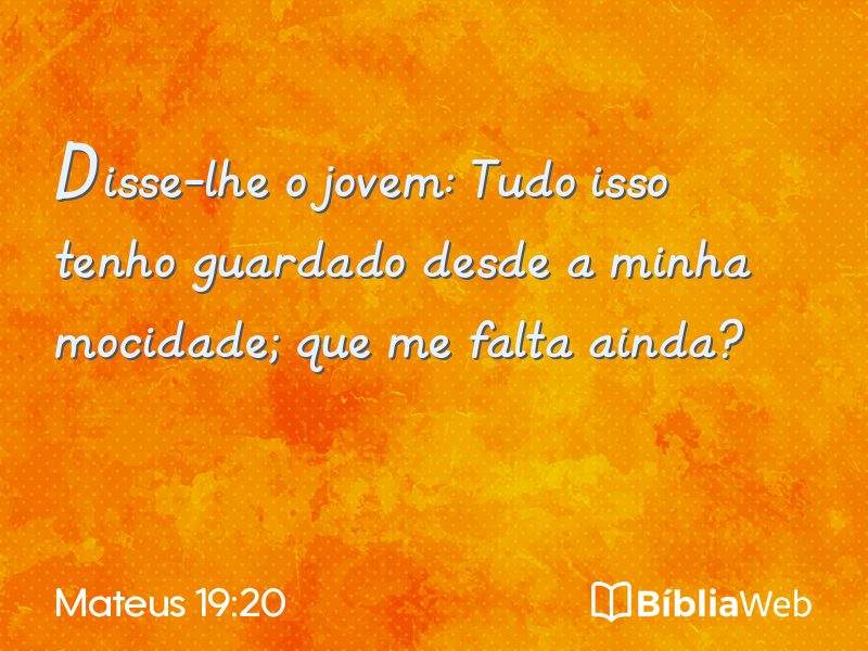 Mateus 19:20 em imagem para compartilhar