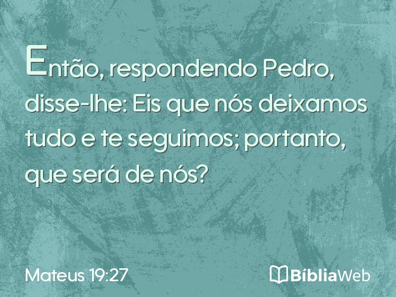 Mateus 19:27 em imagem para compartilhar