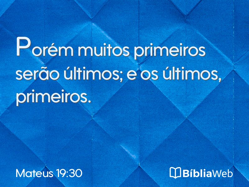 Mateus 19:30 em imagem para compartilhar