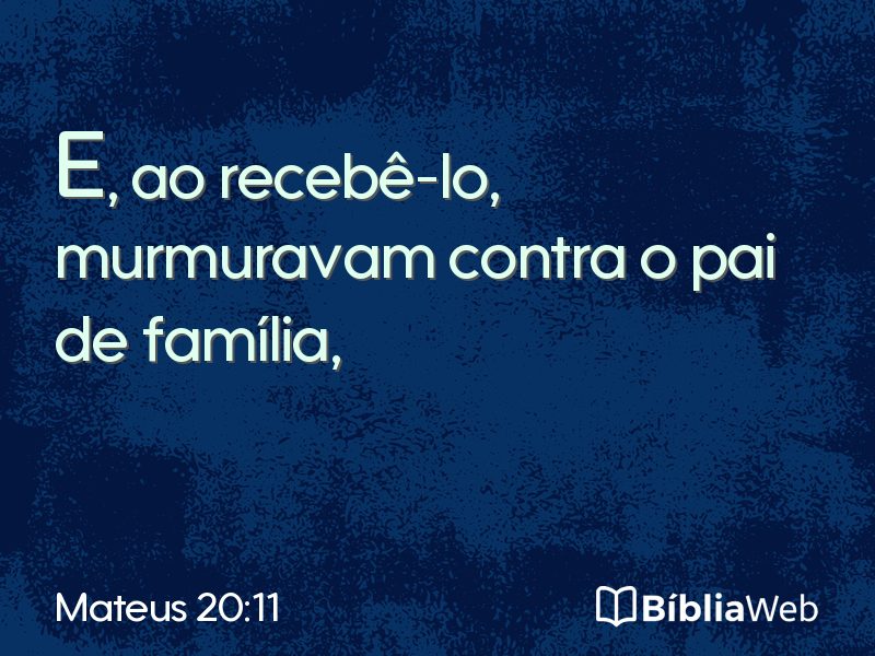Mateus 20:11 em imagem para compartilhar