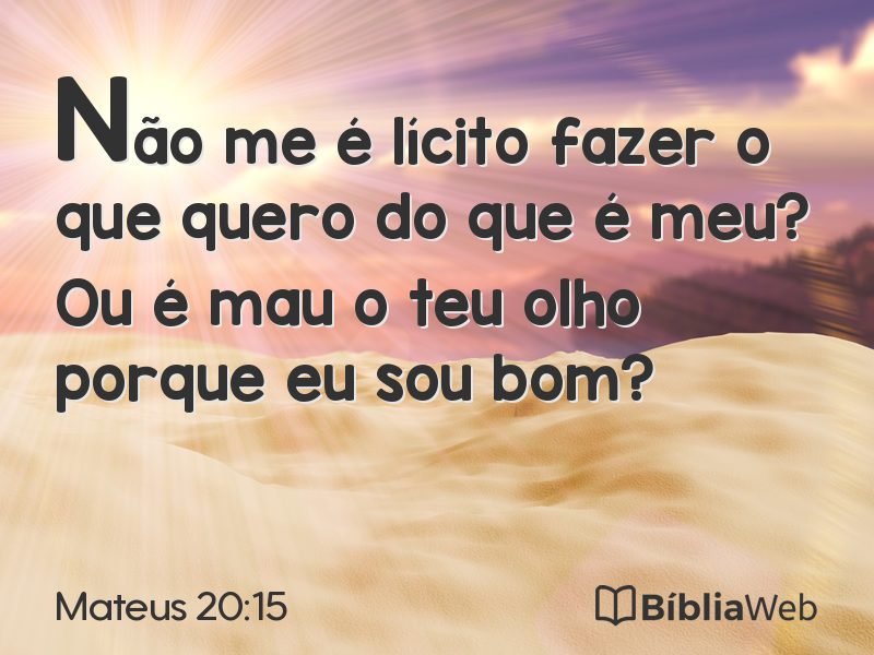 Mateus 20:15 em imagem para compartilhar