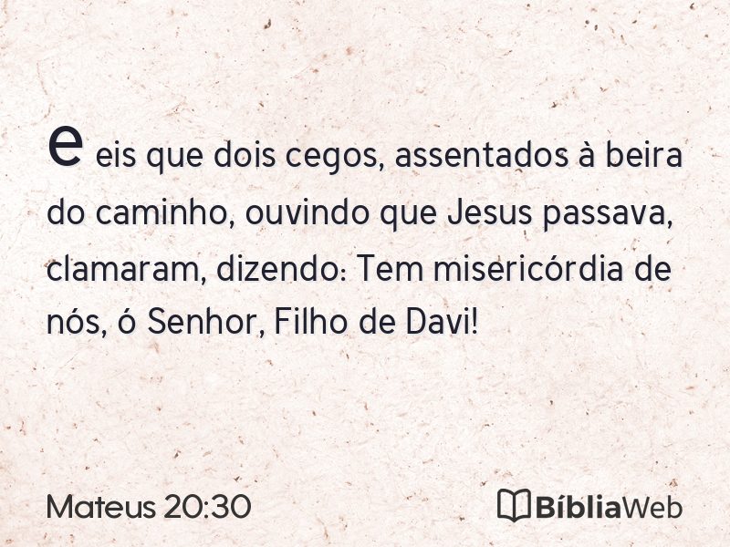 Mateus 20:30 em imagem para compartilhar