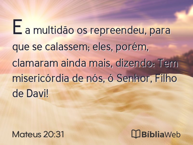 Mateus 20:31 em imagem para compartilhar