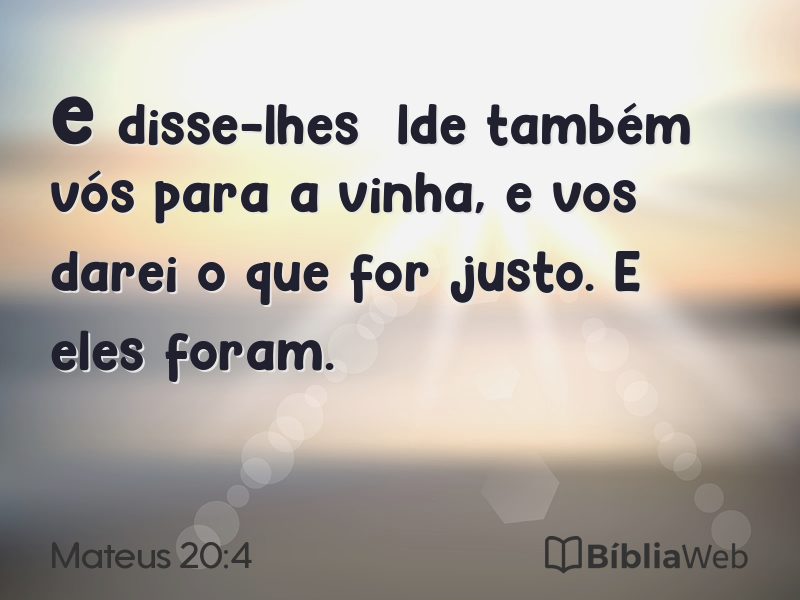 Mateus 20:4 em imagem para compartilhar