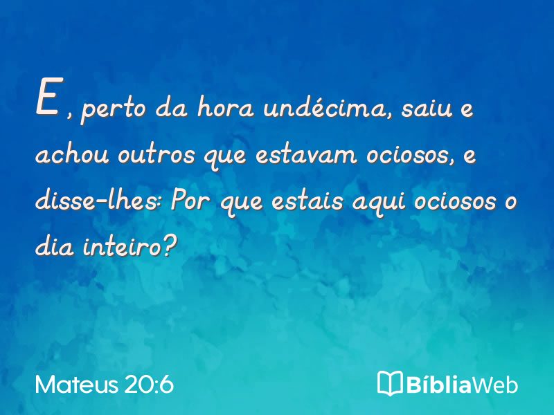 Mateus 20:6 em imagem para compartilhar
