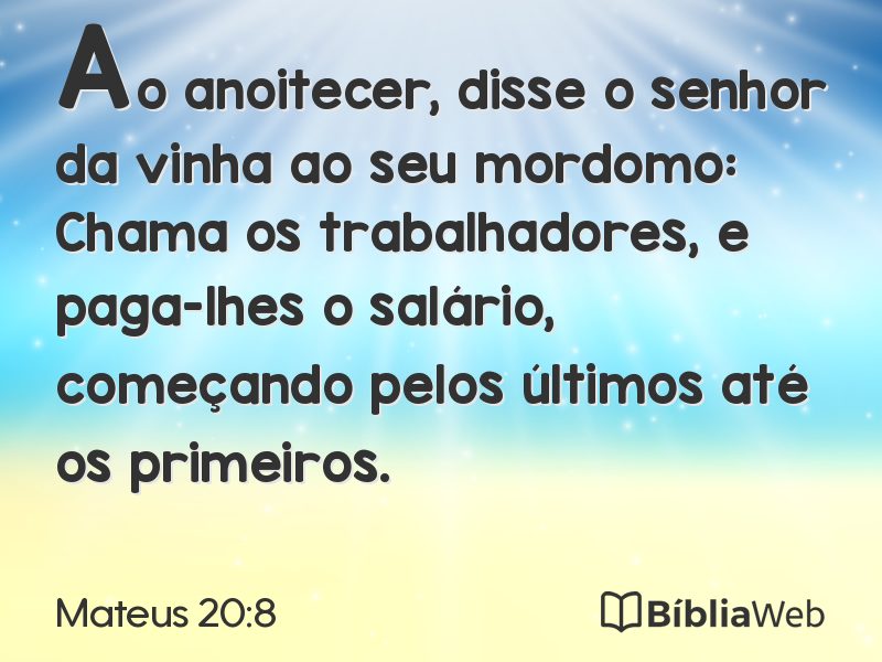 Mateus 20:8 em imagem para compartilhar