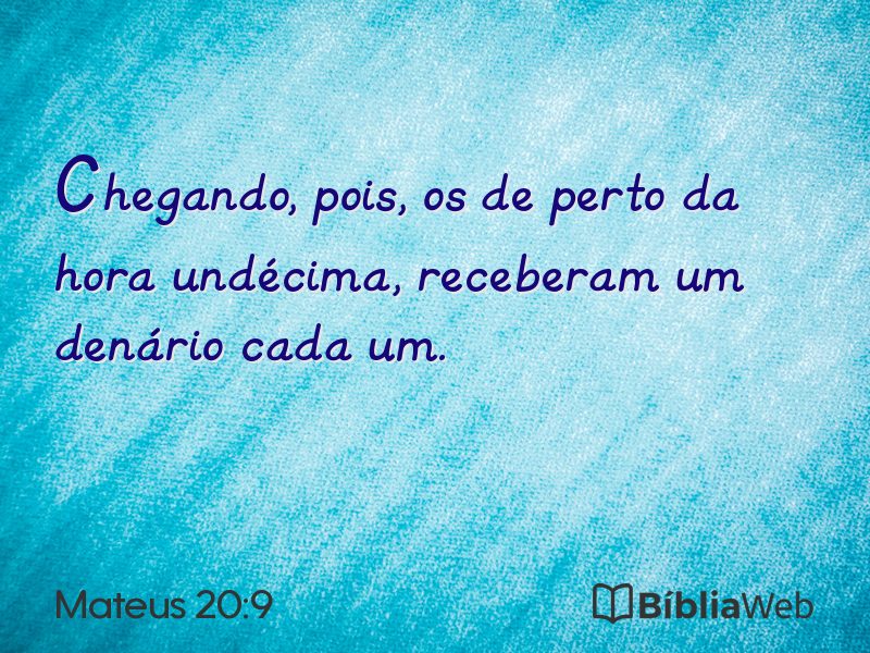 Mateus 20:9 em imagem para compartilhar