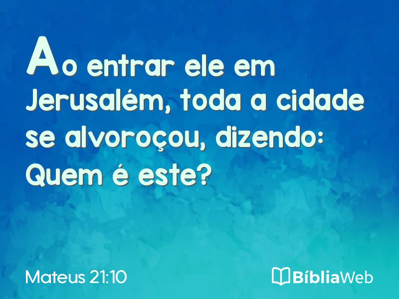 Mateus 21:10 em imagem para compartilhar