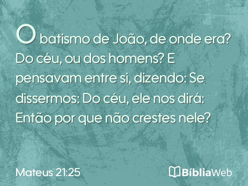 Mateus 21:25 em imagem para compartilhar