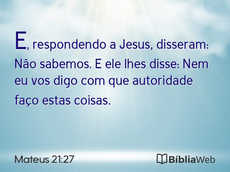 Mateus 21:27 em imagem para compartilhar