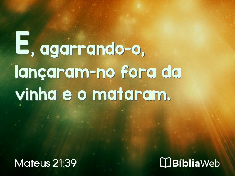 Mateus 21:39 em imagem para compartilhar