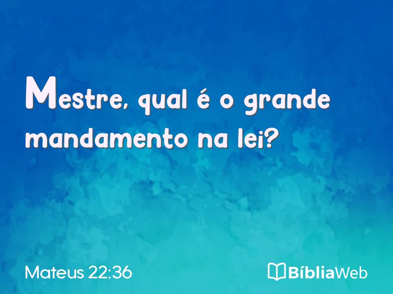 Mateus 22:36 em imagem para compartilhar