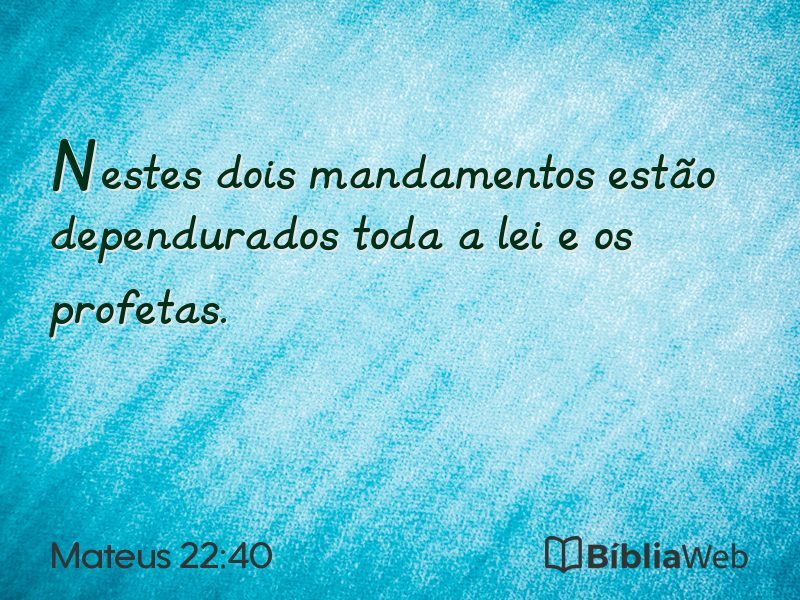 Mateus 22:40 em imagem para compartilhar