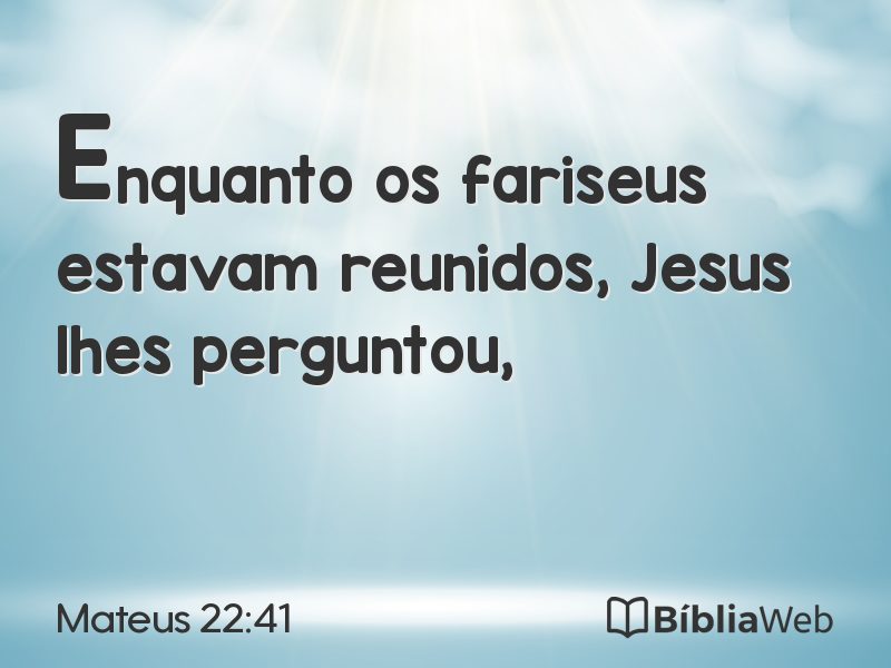 Mateus 22:41 em imagem para compartilhar