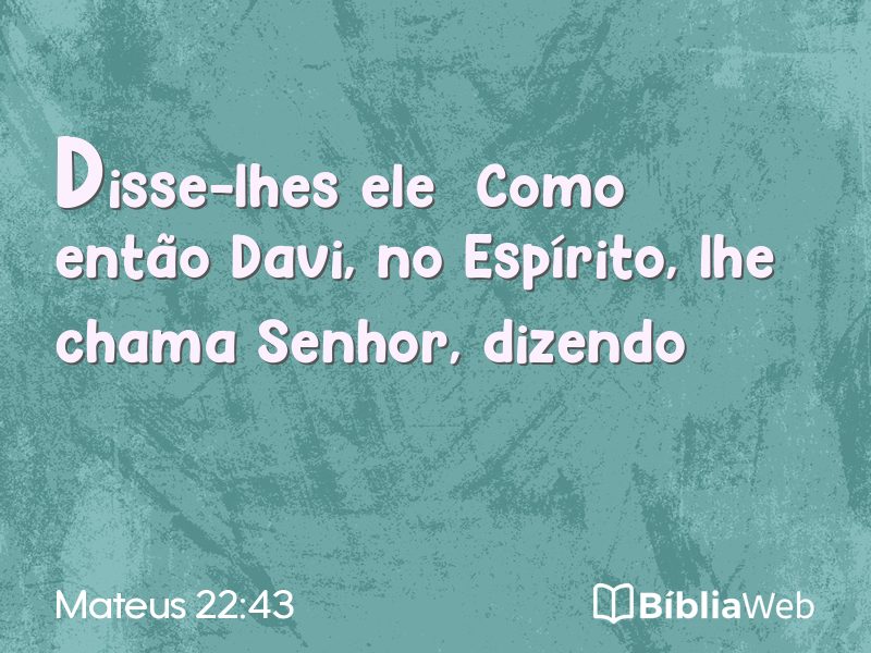Mateus 22:43 em imagem para compartilhar