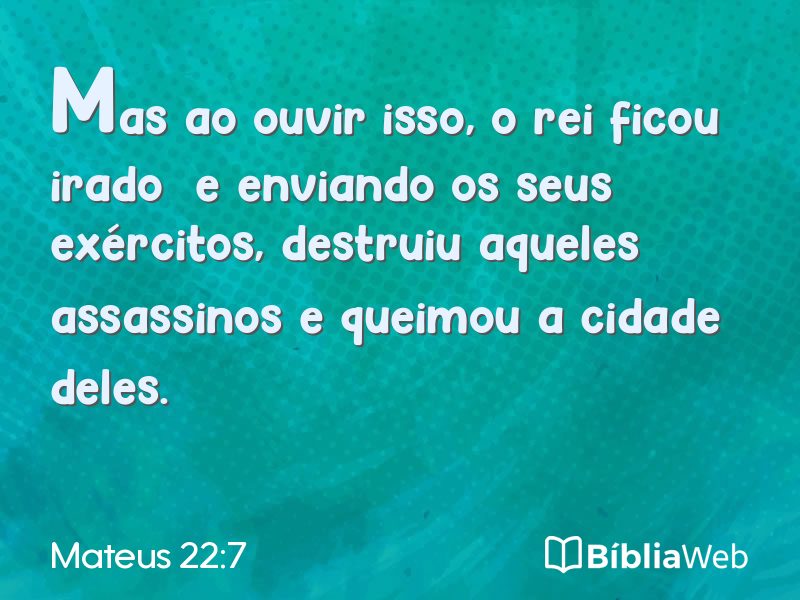 Mateus 22:7 em imagem para compartilhar