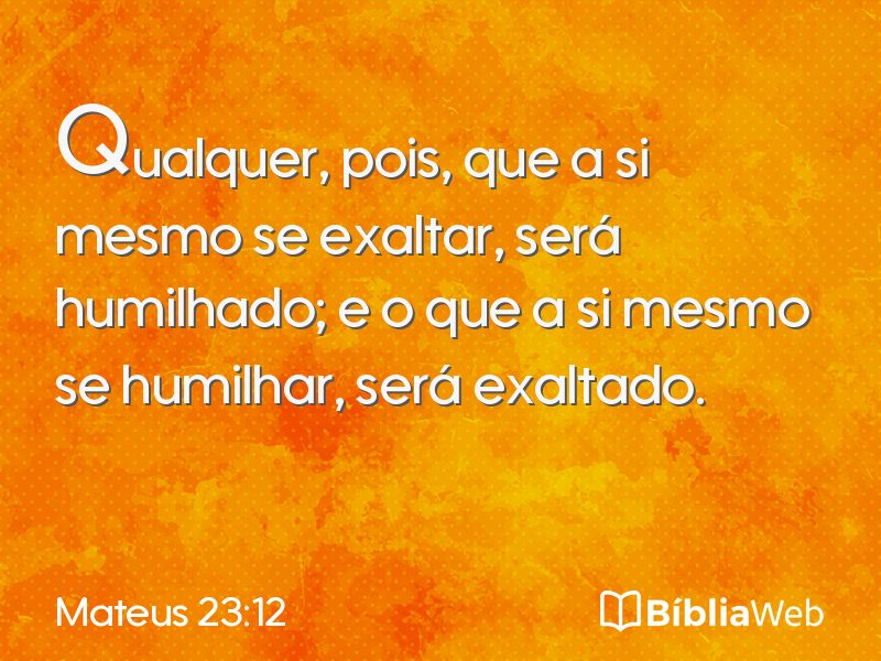 Mateus 23:12 em imagem para compartilhar