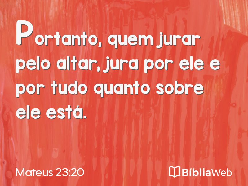 Mateus 23:20 em imagem para compartilhar