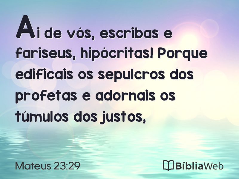 Mateus 23:29 em imagem para compartilhar