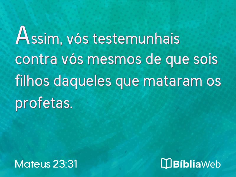 Mateus 23:31 em imagem para compartilhar