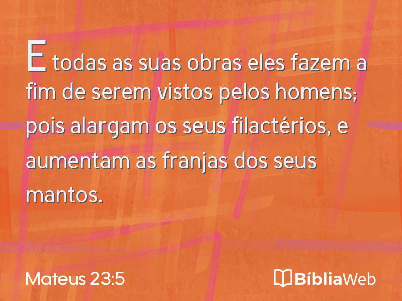Mateus 23:5 em imagem para compartilhar