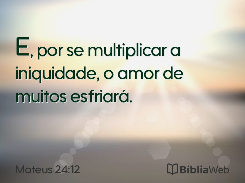 Mateus 24:12 em imagem para compartilhar
