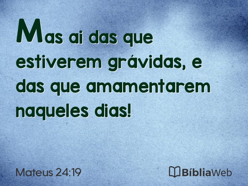 Mateus 24:19 em imagem para compartilhar
