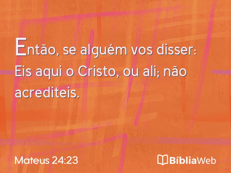 Mateus 24:23 em imagem para compartilhar