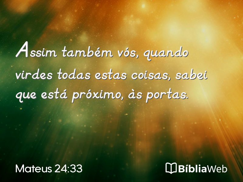Mateus 24:33 em imagem para compartilhar