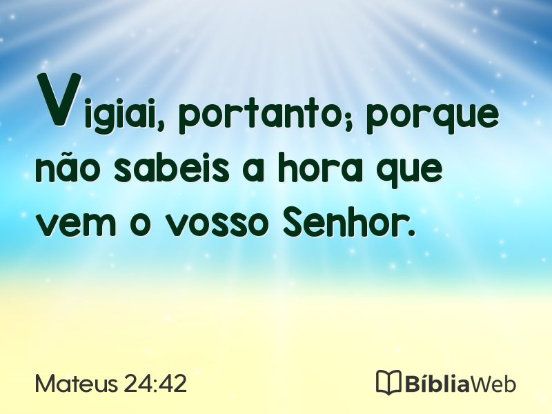 Mateus 24:42 em imagem para compartilhar