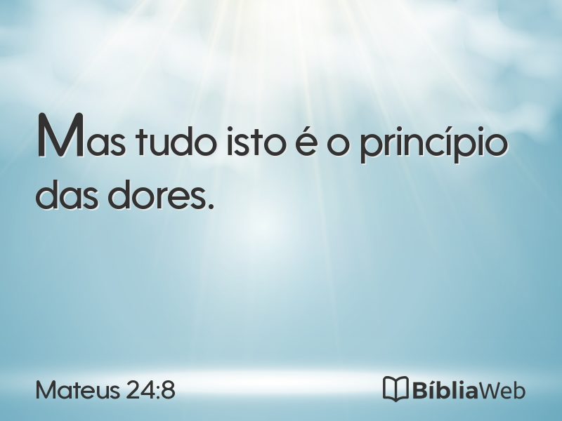 Mateus 24:8 em imagem para compartilhar