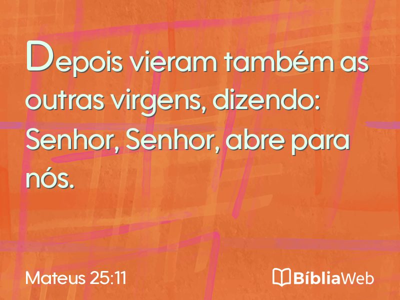 Mateus 25:11 em imagem para compartilhar