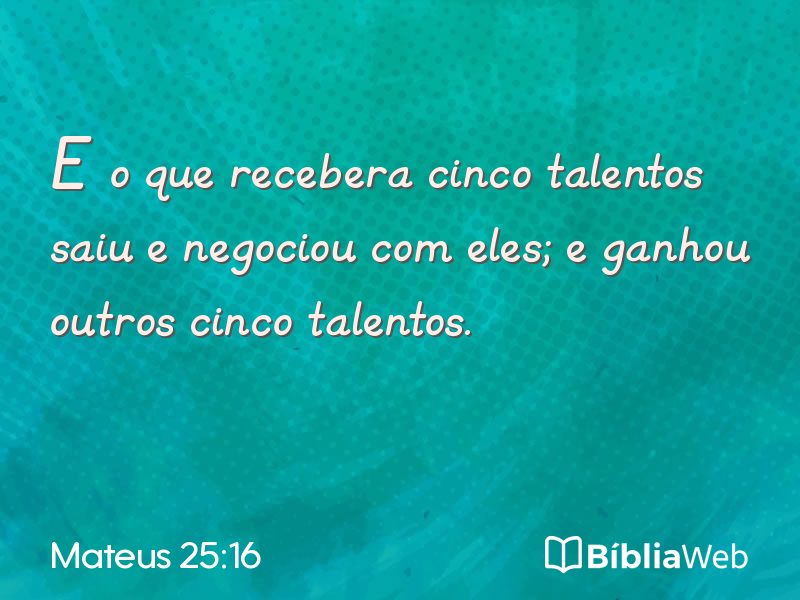Mateus 25:16 em imagem para compartilhar