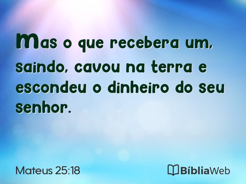 Mateus 25:18 em imagem para compartilhar