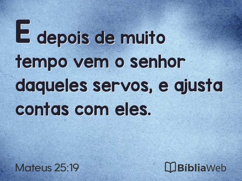 Mateus 25:19 em imagem para compartilhar