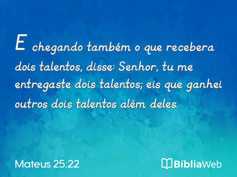 Mateus 25:22 em imagem para compartilhar