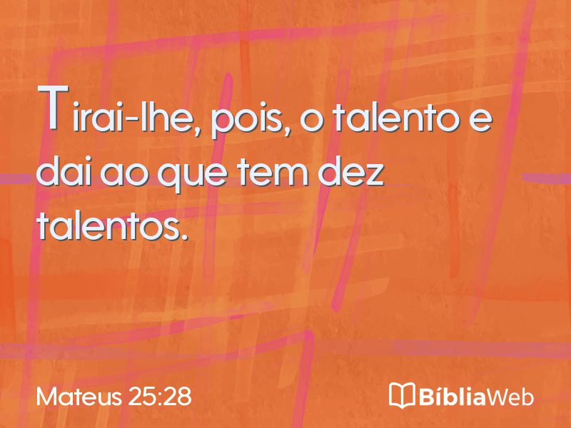 Mateus 25:28 em imagem para compartilhar
