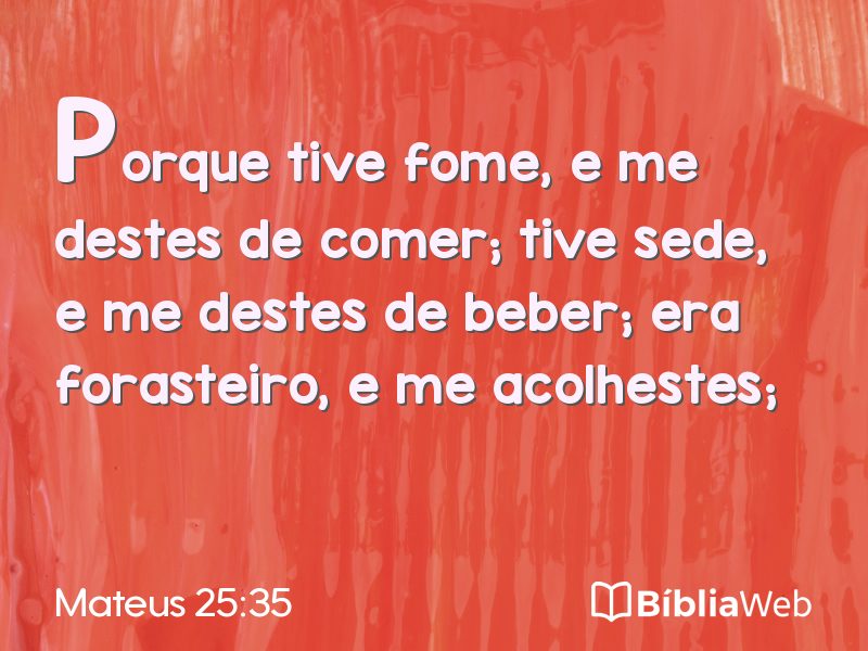 Mateus 25:35 em imagem para compartilhar
