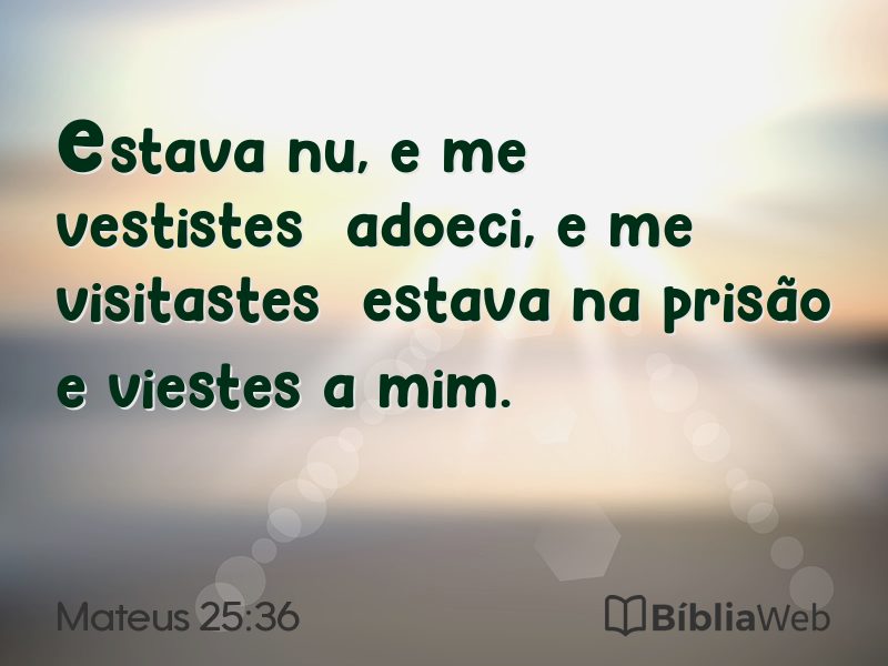 Mateus 25:36 em imagem para compartilhar