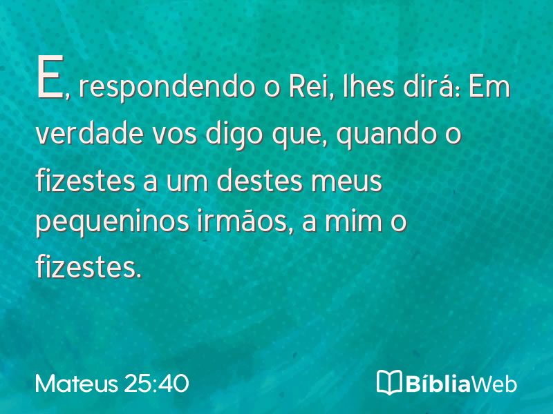 Mateus 25:40 em imagem para compartilhar