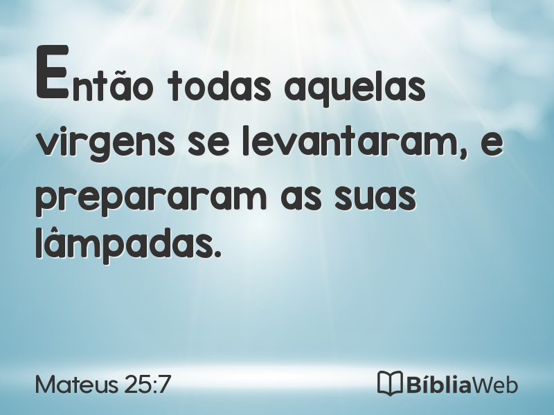 Mateus 25:7 em imagem para compartilhar