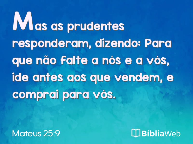 Mateus 25:9 em imagem para compartilhar