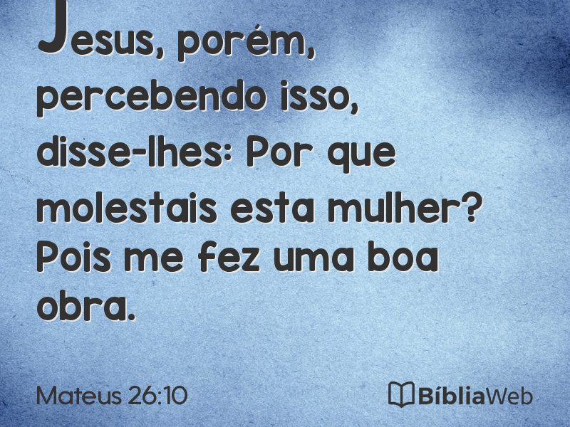 Mateus 26:10 em imagem para compartilhar