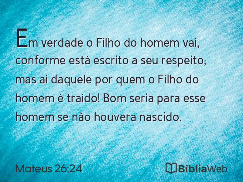 Mateus 26:24 em imagem para compartilhar